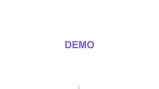 DEMO
1
 