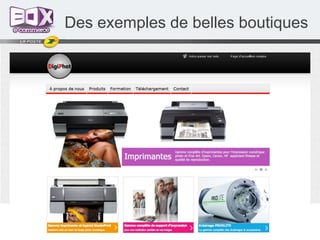 Des exemples de belles boutiques

 