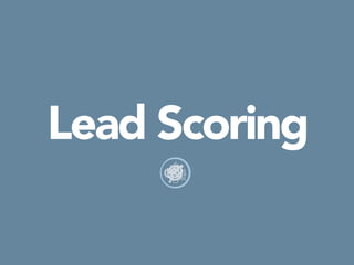 Lead Scoring
 