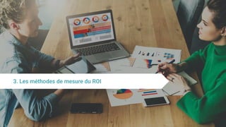 3. Les méthodes de mesure du ROI
 