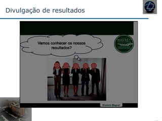 Divulgação de resultados
 