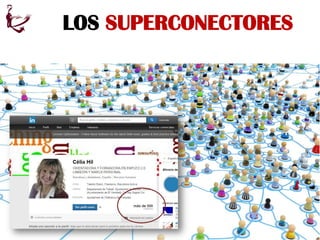 LOS SUPERCONECTORES
 