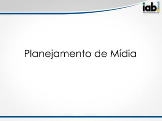 Planejamento de Mídia
 