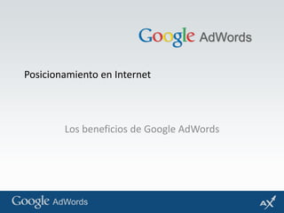 Posicionamiento en Internet Los beneficios de Google AdWords 