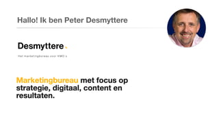 Hallo! Ik ben Peter Desmyttere
Peter Desmyttere
 