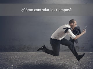 P.6
www.augure.es
¿Cómo controlar los tiempos?
 