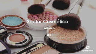 México
Sector Cosmético
2018
 