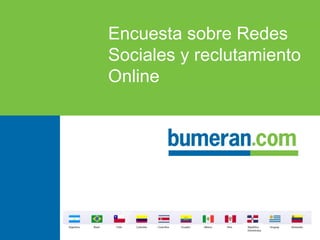 Encuesta sobre Redes Sociales y reclutamiento Online 