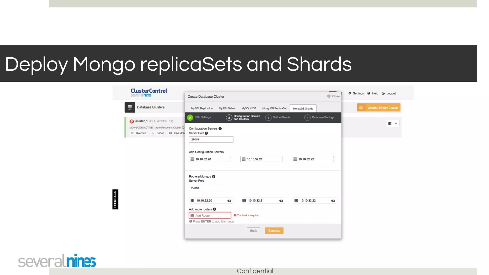 Confidential
Deploy Mongo replicaSets and Shards
 