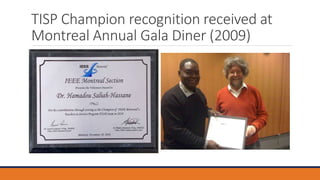 TISP Champion recognition received at
Montreal Annual Gala Diner (2009)
 