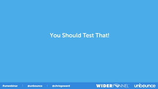 You Should Test That!
 