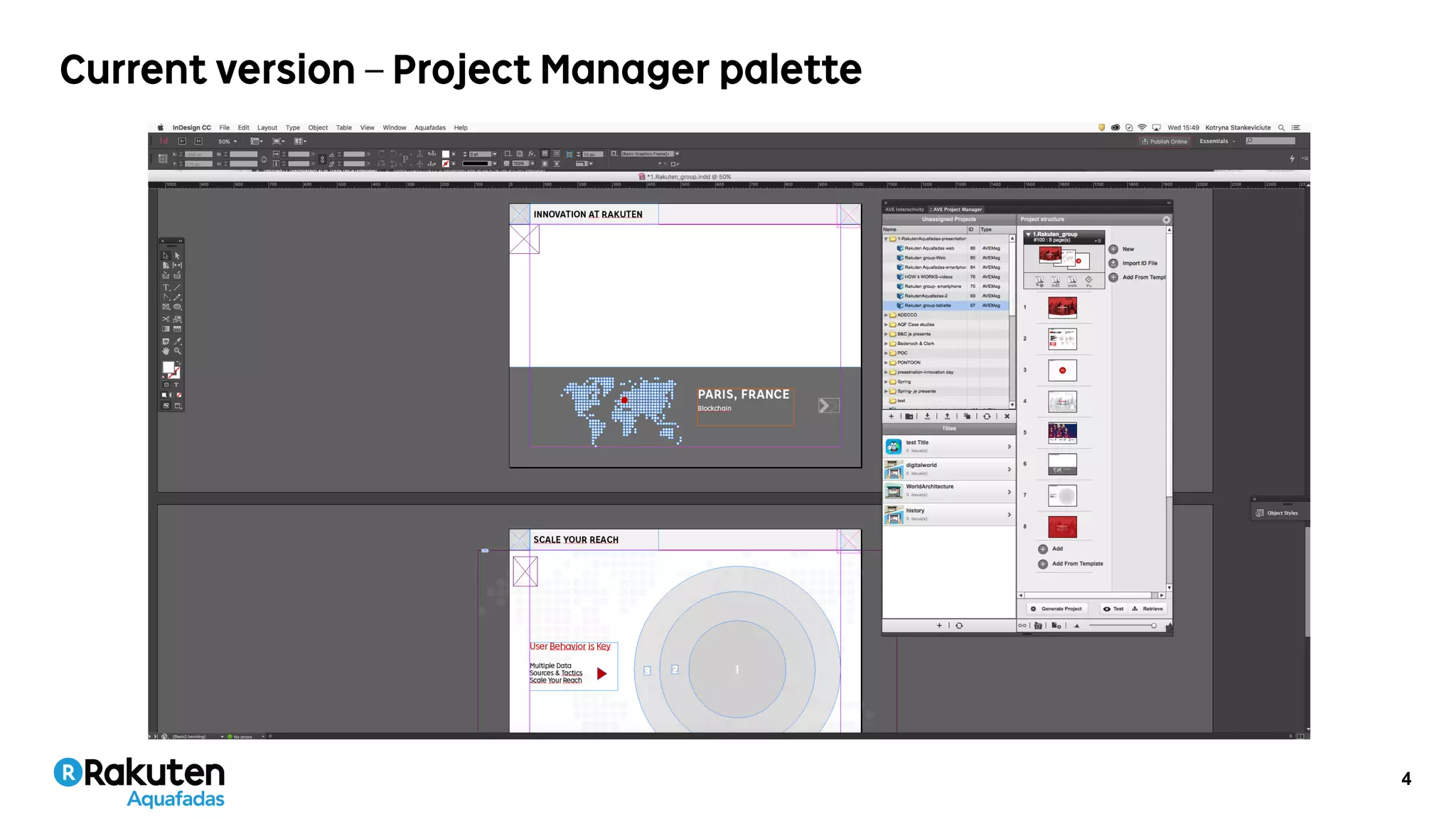4
Current version – Project Manager palette
 