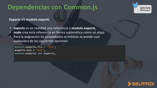 QUESTIONS
#BSFNodeJS
•
•
•
 