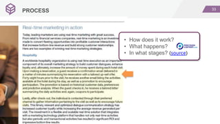 33
PROCESS
• How does it work?
• What happens?
• In what stages? (source)
 