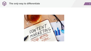 5The only way to differentiate
 