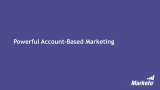 Powerful Account-Based Marketing
 