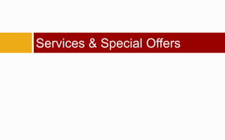 Services & Special Offers
 