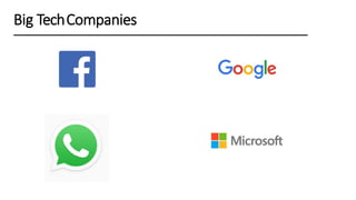 Big TechCompanies
 