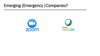 Emerging (Emergency )Companies?
 