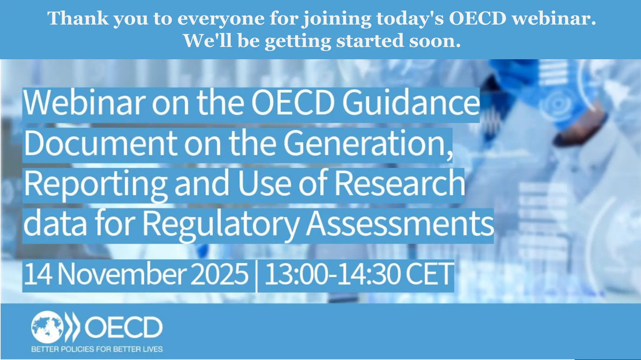 Thank you to everyone for joining today's OECD webinar.
We'll be getting started soon.
 