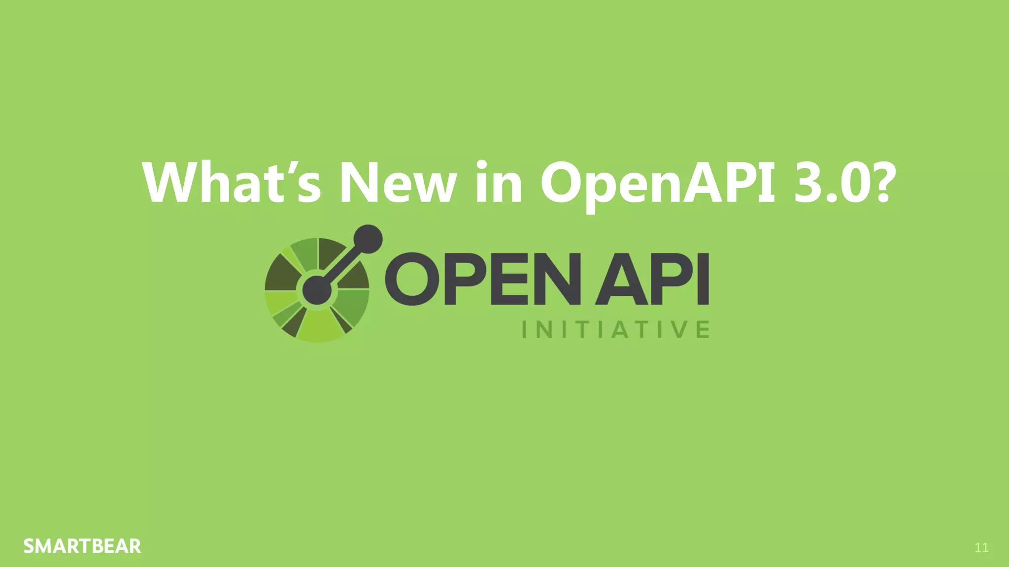 1111
What’s New in OpenAPI 3.0?
 