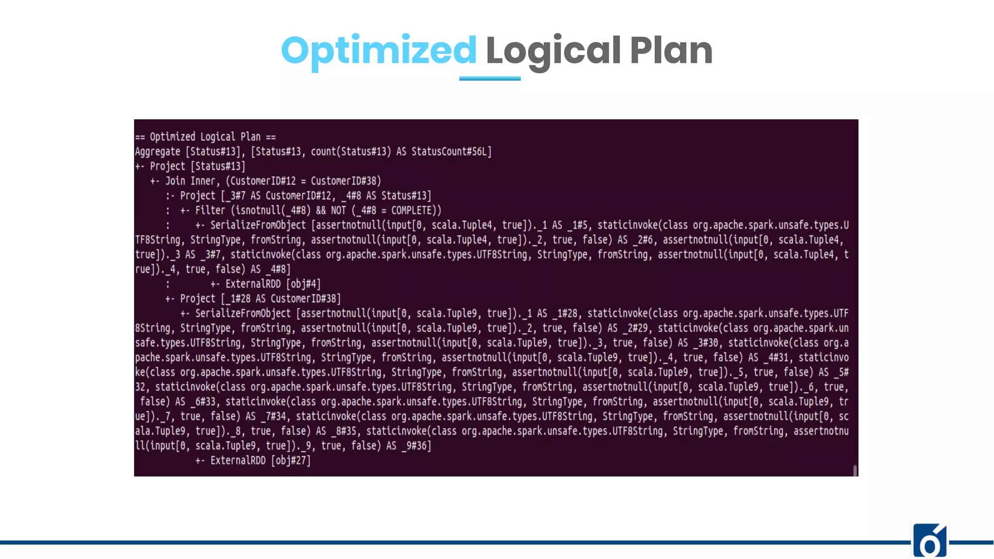 Optimized Logical Plan
 