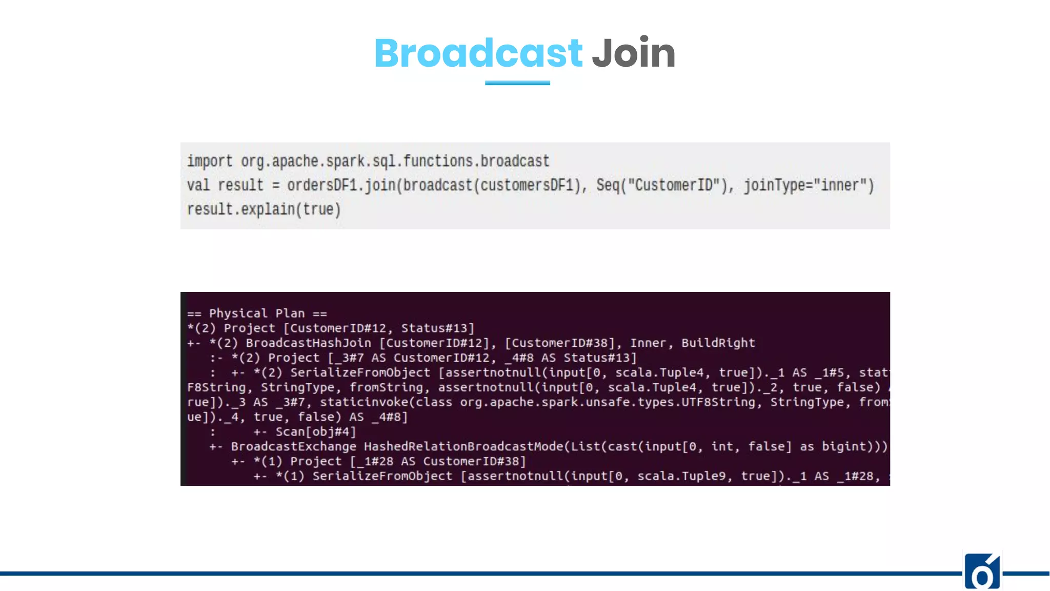 Broadcast Join
 