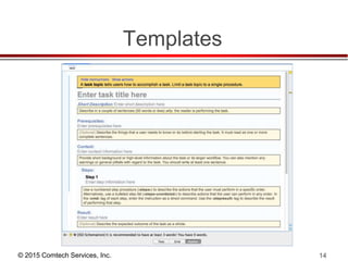 © 2015 Comtech Services, Inc. 14
Templates
 