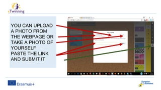 YOU CAN UPLOAD
A PHOTO FROM
THE WEBPAGE OR
TAKE A PHOTO OF
YOURSELF
PASTE THE LINK
AND SUBMIT IT
 