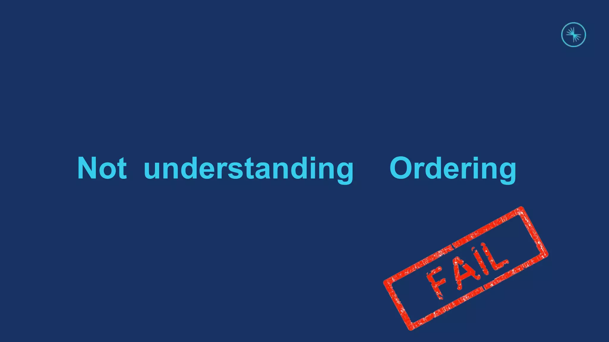 Not understanding Ordering
 