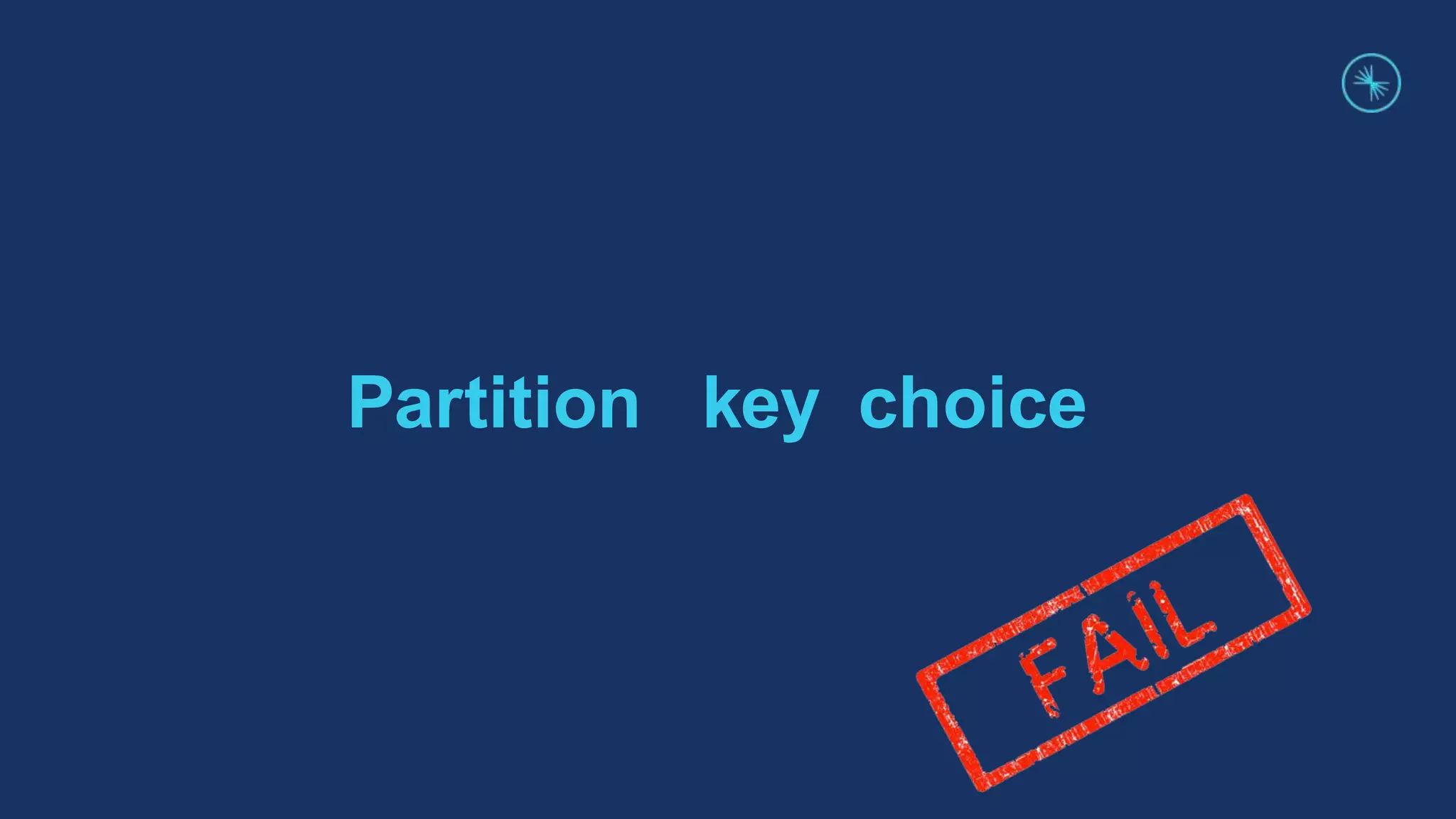 Partition key choice
 