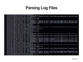 Parsing Log Files
 