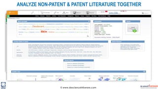 © www.descienceinfoware.com
ANALYZE NON-PATENT & PATENT LITERATURE TOGETHER
 