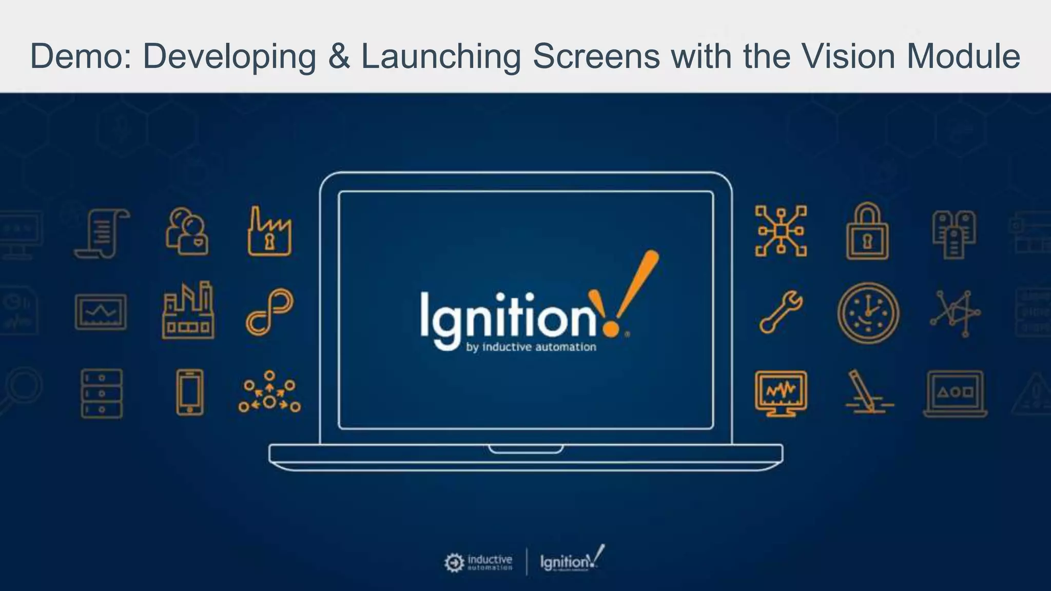 Demo: Developing & Launching Screens with the Vision Module
 