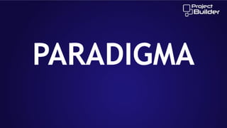 PARADIGMA

 