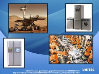 http://www.nasa.gov/mission_pages/mer/news/roverb-20090526.html http://www.telva.com/albumes/2009/09/02/electrodomesticos_inteligentes/index.html  