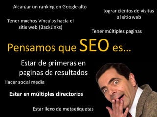 Posgrado en Marketing Digital y Redes Sociales 
© inesdi 2013 - © Oscar García @solucionseo 
* 
Google Bot: 
También conocido como araña, es el 
encargado de rastrear todas las webs e 
incorporarlas al índice de Google. 
 