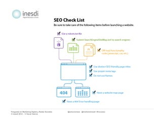 Posgrado en Marketing Digital y Redes Sociales @solucionseo @institutoInesdi #trucoseo 
© inesdi 2014 - © Oscar García 
 