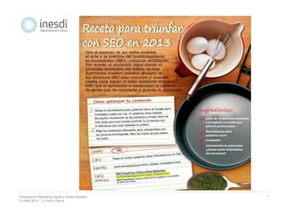 Posgrado en Marketing Digital y Redes Sociales 
© inesdi 2013 - © Oscar García 
* 
 