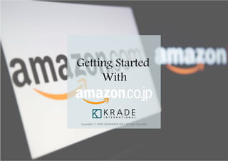 - 2 -
Getting Started
With
Copyright ⓒ 2009-2018 KRADE INT’L All right reserved.
 