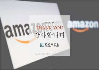- 41 -
감사합니다
Copyright ⓒ 2009-2018 KRADE INT’L All right reserved.
THE END
THANK YOU
 