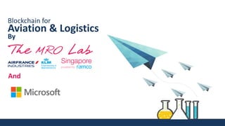 Blockchain for
Aviation & Logistics
By
And
 