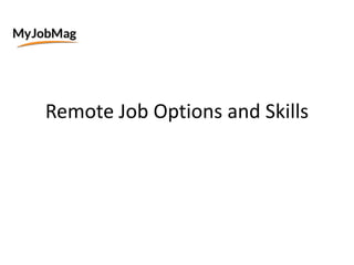 Remote Job Options and Skills
 
