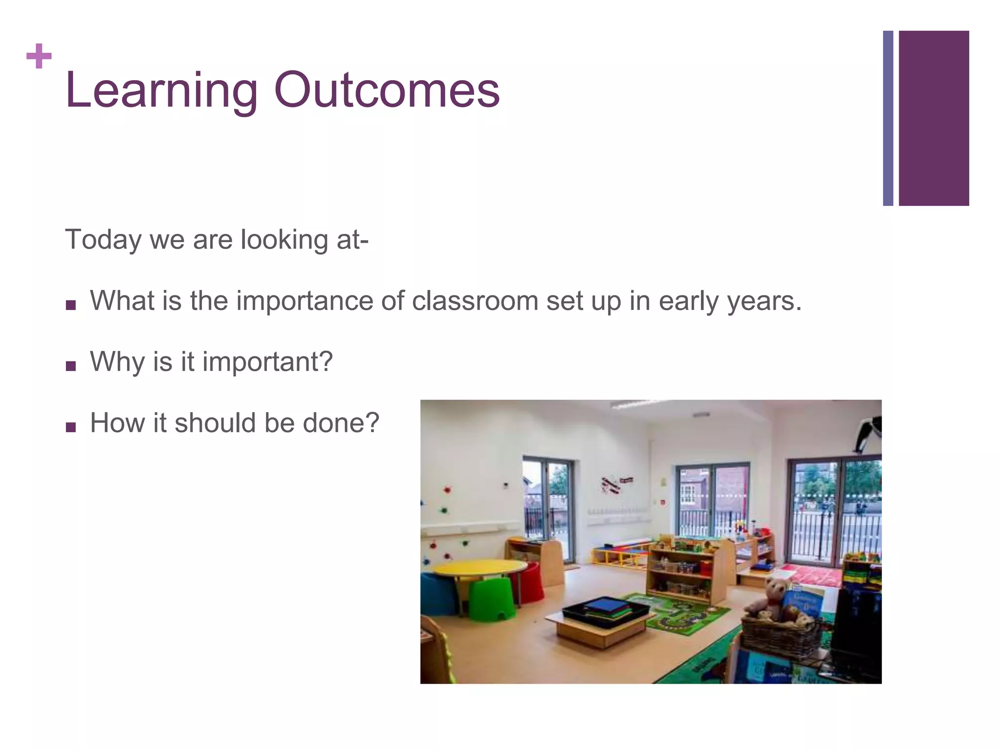 Enabling Environment- How to Set up Classrooms in Early Years | PPTX