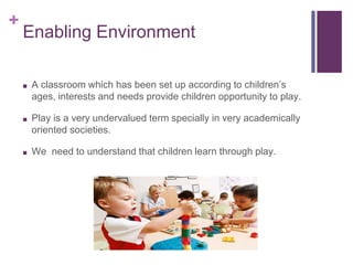 Enabling Environment- How to Set up Classrooms in Early Years | PPTX