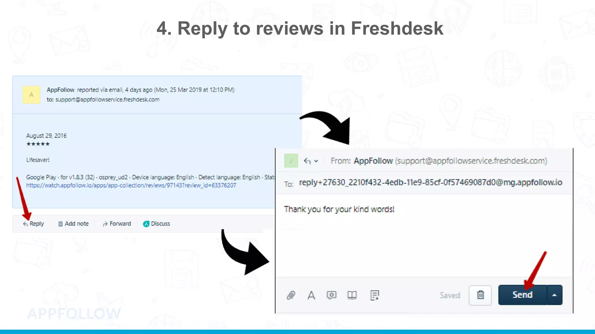 15
4. Reply to reviews in Freshdesk
 