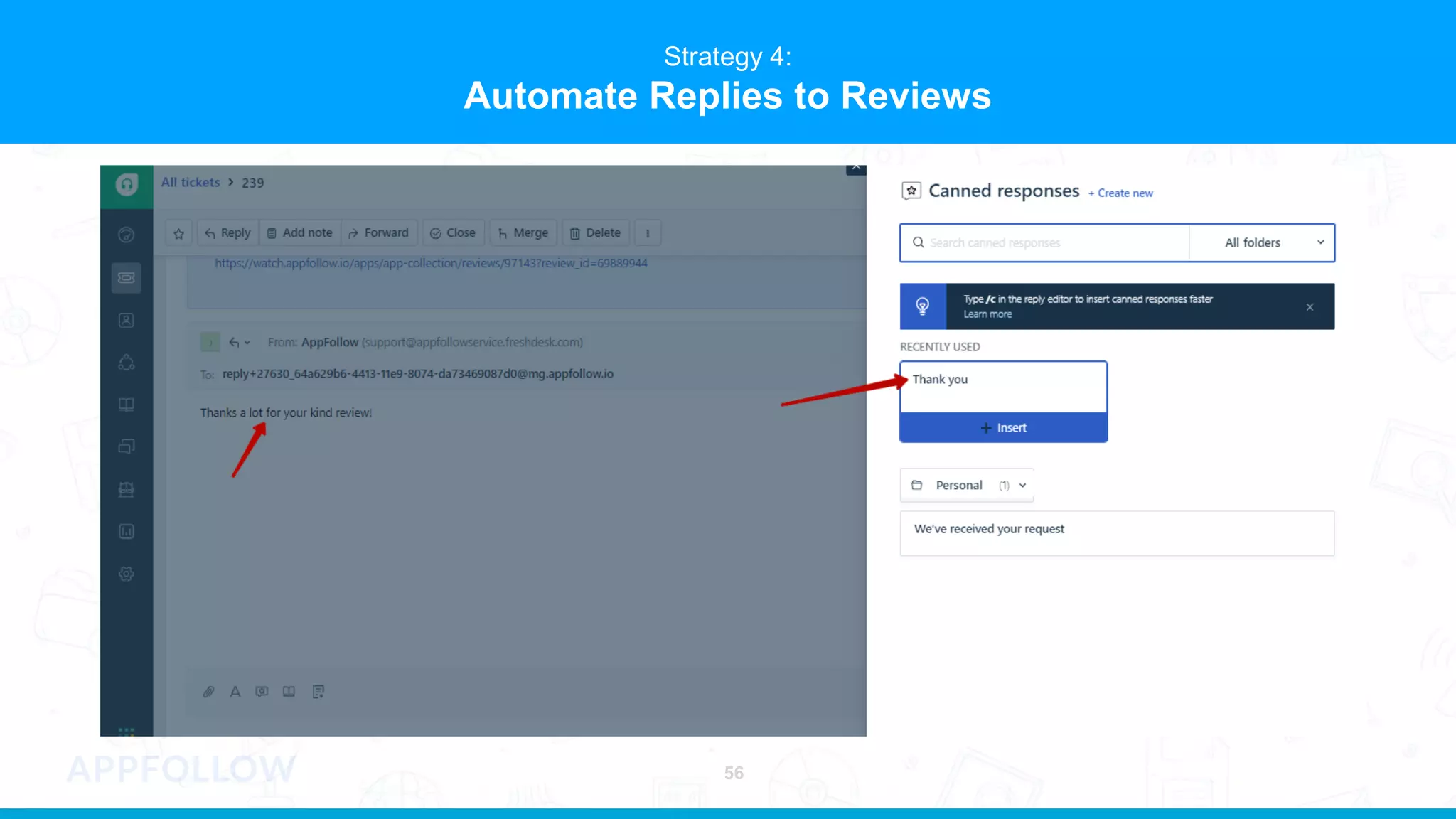56
Strategy 4:
Automate Replies to Reviews
 