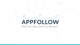 Know Your Apps. Grow Your Business.
v
 