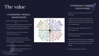 The value
SYNDROMIC PANELS:
ADVANTAGES
SYNDROMIC PANELS:
LIMITATIONS
 