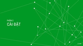 PHẦN 2
CÀI ĐẶT
 